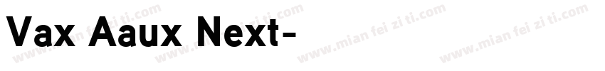 Vax Aaux Next字体转换